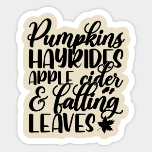 Pumpkin hayrides apple cider and falling leaves Thanksgiving Sticker